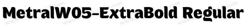 MetralW05-ExtraBold Regular字体转换
